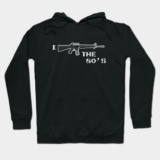 I M16A1 The 80's Hoodie